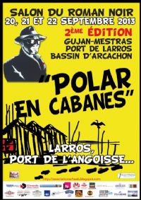 Salon Polar en Cabanes. Du 20 au 22 septembre 2013 à Gujan Mestras. Gironde. 